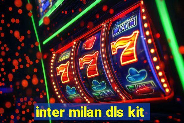 inter milan dls kit